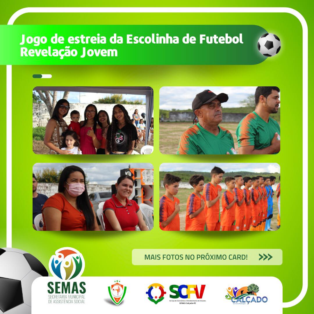 PREFEITURA DE CALÇADO JOGO DE ESTRÉIA DA ESCOLINHA DE FUTEBOL REVELAÇÃO  JOVEM - PREFEITURA DE CALÇADO