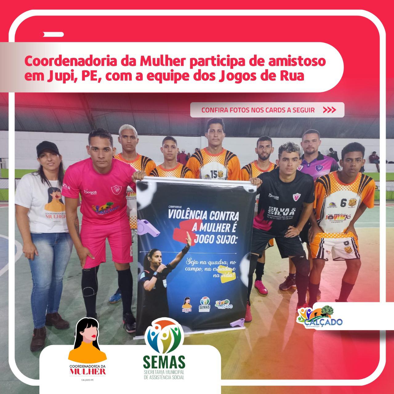 Coordenadoria da Mulher participa de ação educativa durante amistoso dos Jogos de Rua