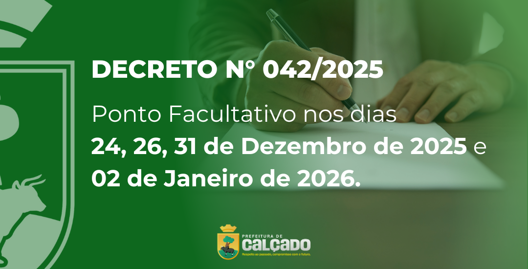 Prefeitura de Calçado decreta ponto facultativo nas repartições municipais